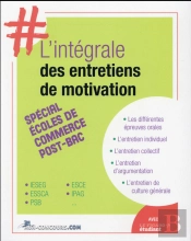 L'Integrale Des Entretiens De Motivation Aux Ecoles De Commerce Post-Bac