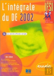 L'Integrale Du De 2002; 56 Cas Concrets Officiels Corriges ; Edition 2002
