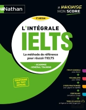 L'Intégrale Ielts : La Méthode De Référence Pour Réussir L'Ielts (Édition 2023)