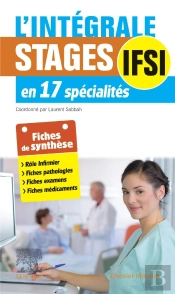 L'Integrale - Stages Infirmiers - 17 Specialites En Fiches Pour Ifsi