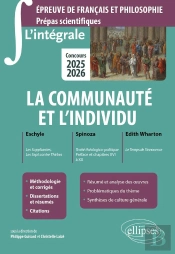 L'Intégrale Sur La Communauté Et L'Individu : Epreuve De Français Et Philosophie ; Prépas Scientifiques (Édition 2025/2026)