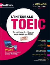 L'Intégrale Toeic ; La Méthode De Référence Pour Réussir Son Toeic (Édition 2020)