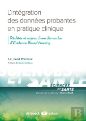 L'Intégration Des Données Probantes En Pratique Clinique ; Quelles Réalités Pour L'Infirmière ? Quels Enjeux Pour Le Patient ?