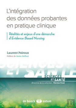 Bertrand.pt - L'Intégration Des Données Probantes En Pratique Clinique ; Quelles Réalités Pour L'Infirmière ? Quels Enjeux Pour Le Patient ?