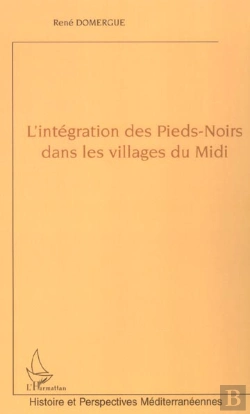 Bertrand.pt - L'Integration Des Pieds-Noirs Dans Les Villages Du Midi
