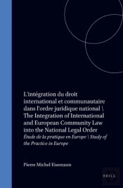 L'Integration Du Droit International Et Communautaire Dans L'Ordre Juridique National
