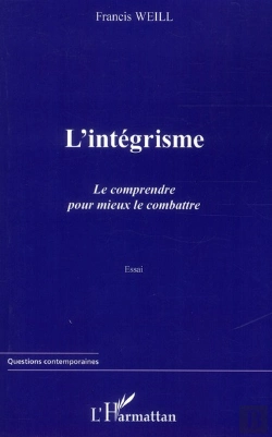 Bertrand.pt - L'Intégrisme ; Le Comprendre Pour Mieux Le Combattre