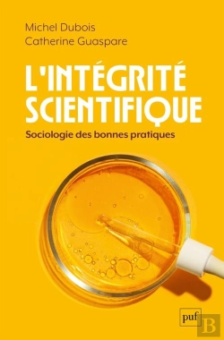 Bertrand.pt - L'Intégrité Scientifique ; Sociologie Des Bonnes Pratiques
