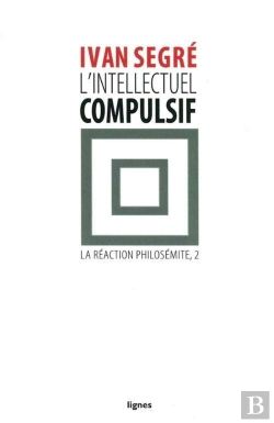 Bertrand.pt - L'Intellectuel Compulsif Tome 2 ; La Réaction Philosémite