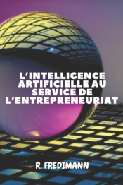 L'Intelligence Artificielle Au Service De L'Entrepreneuriat