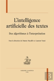 L'Intelligence Artificielle Des Textes ; Des Algorithmes À L'Interprétation