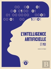 L'Intelligence Artificielle Et Moi