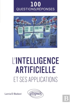 Bertrand.pt - L'Intelligence Artificielle Et Ses Applications En 100 Questions/Réponses
