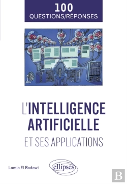 Bertrand.pt - L'Intelligence Artificielle Et Ses Applications En 100 Questions/Réponses