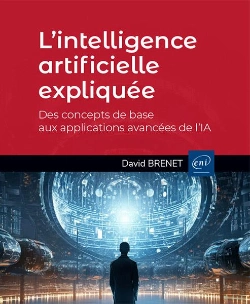 Bertrand.pt - L'Intelligence Artificielle Expliquée - Des Concepts De Base Aux Applications Avancées De L'Ia : Des Concepts De Base Aux Applications Avancées De L'Ia