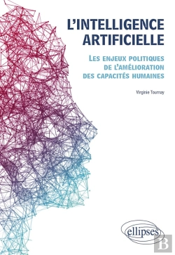 Bertrand.pt - L'Intelligence Artificielle. Les Enjeux Politiques De L'Amélioration Des Capacités Humaines