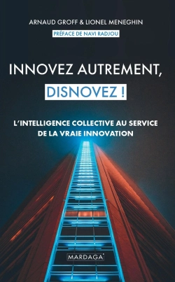Bertrand.pt - L'Intelligence Collective Au Service De La Vraie Innovation - N'Innovez Plus, Disnovez !
