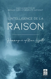 L'Intelligence De La Raison : Hommage À Aline Lizotte