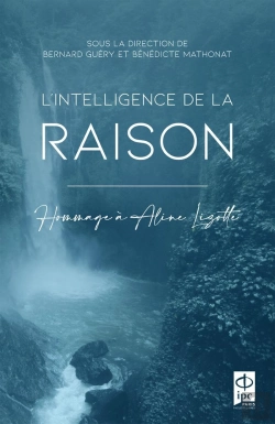 Bertrand.pt - L'Intelligence De La Raison : Hommage À Aline Lizotte