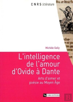 Bertrand.pt - L'Intelligence De L'Amour D'Ovide A Dante ; Arts D'Aimer Et Poesie Au Moyen Age
