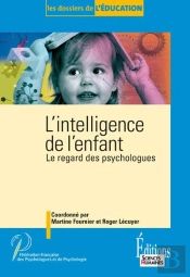 L'Intelligence De L'Enfant ; Le Regard Des Psychologues