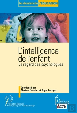 Bertrand.pt - L'Intelligence De L'Enfant ; Le Regard Des Psychologues