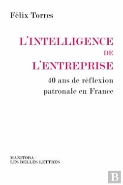Bertrand.pt - L'Intelligence De L'Entreprise ; 40 Ans De Reflexion Patronale En France