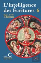 L'Intelligence Des Ecritures ; Année C Tome 6