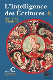 L'Intelligence Des Ecritures ; Année C Tome 6