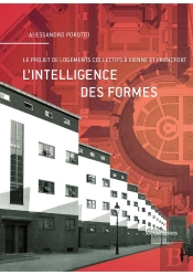 L'Intelligence Des Formes ; Le Projet De Logements De Masse À Vienne Et À Francfort