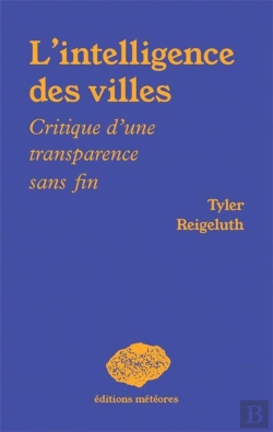 Bertrand.pt - L'Intelligence Des Villes : Critique D'Une Transparence Sans Fin