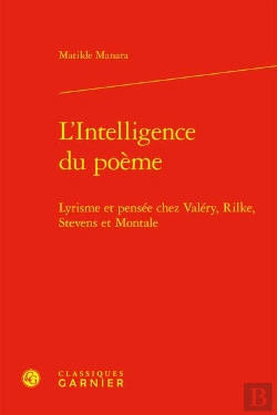 Bertrand.pt - L'Intelligence Du Poème : Lyrisme Et Pensée Chez Valéry, Rilke, Stevens Et Montale