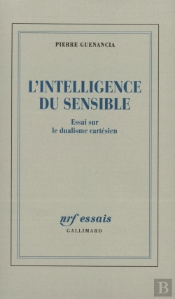 Bertrand.pt - L'Intelligence Du Sensible : Essai Sur Le Dualisme Cartésien