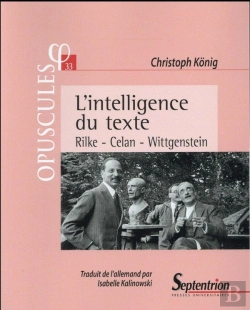 Bertrand.pt - L''Intelligence Du Texte : Rilke - Celan - Wittgenstein
