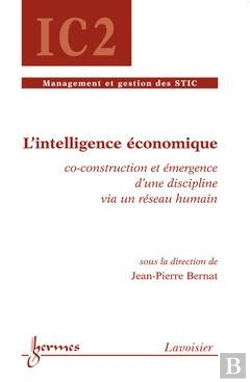 Bertrand.pt - L'Intelligence Economique Coconstruction Et Emergence D'Une Discipline Via Un Reseau Humain Traite I