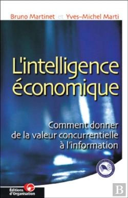 Bertrand.pt - L'Intelligence Économique : Comment Donner De La Valeur Concurrentielle À L'Information