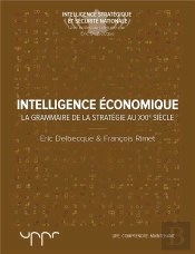 L'Intelligence Économique ; La Grammaire De La Stratégie Du Xxie Siècle