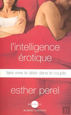Bertrand.pt - L'Intelligence Érotique ; Faire Vivre Le Désir Dans Le Couple