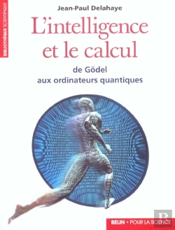 Bertrand.pt - L'Intelligence Et Le Calcul - De Godel Aux Ordinateurs Quantiques