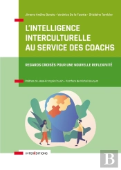 L'Intelligence Interculturelle Au Service Des Coachs : Regards Croisés Au Service D'Une Nouvelle Réflexivité