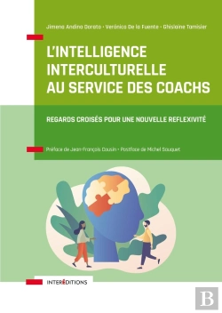 Bertrand.pt - L'Intelligence Interculturelle Au Service Des Coachs : Regards Croisés Au Service D'Une Nouvelle Réflexivité