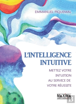 Bertrand.pt - L'Intelligence Intuitive ; Mettez Votre Intuition Au Service De Votre Réussite