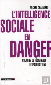 L'Intelligence Sociale En Peril