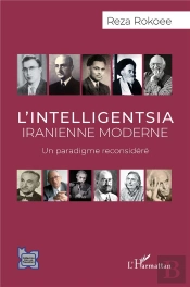 L'Intelligentsia Iranienne Moderne : Un Paradigme Reconsidéré