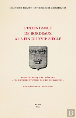 Bertrand.pt - L'Intendance De Bordeaux À La Fin Du Xviie Siècle : Édition Critique Du Mémoire 