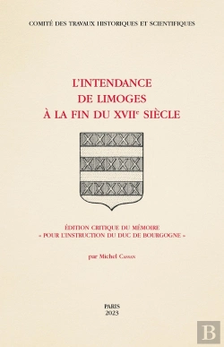 Bertrand.pt - L'Intendance De Limoges À La Fin Du Xviie Siècle : Édition Critique Du Méemoire 