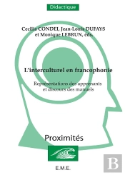 L'Interculturel En Francophonie.Representations Des Apprenants Et Discours Des Manuels