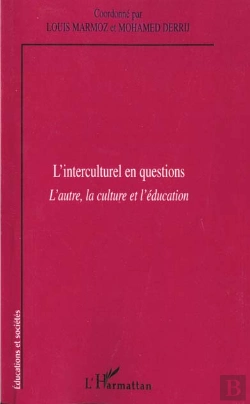 Bertrand.pt - L'Interculturel En Questions ; L'Autre ; La Culture Et L'Education