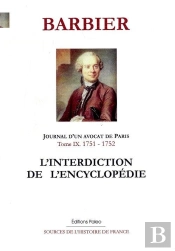 L'Interdiction De L'Encyclopédie ; Journal D'Un Avocat De Paris Tome 9 (1751-1752)