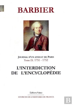 Bertrand.pt - L'Interdiction De L'Encyclopédie ; Journal D'Un Avocat De Paris Tome 9 (1751-1752)